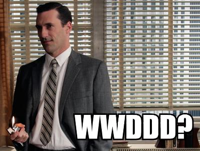 What Would Don Draper Do?